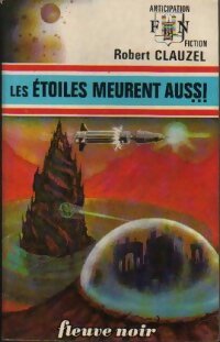 Les étoiles meurent aussi... - Robert Clauzel - Livre