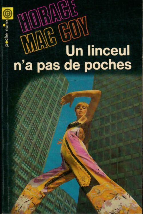 Livrenpoche : Un linceul n'a pas de poches - Horace McCoy - Livre