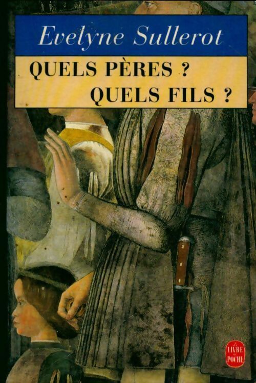 Livrenpoche : Quels pères ? Quels fils ? - Evelyne Sullerot - Livre