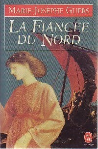 Livrenpoche : La fiancée du nord - Marie-Josèphe Guers - Livre