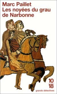 Livrenpoche : Les noyées du grau de Narbonne - Marc Paillet - Livre