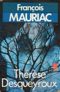 Livrenpoche : Thérèse Desqueyroux - François Mauriac - Livre