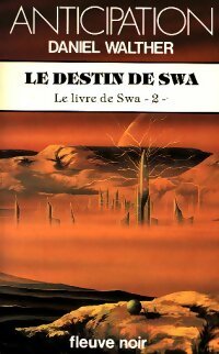 Livrenpoche : Le livre de Swa Tome II : Le destin de Swa - Daniel Walther - Livre
