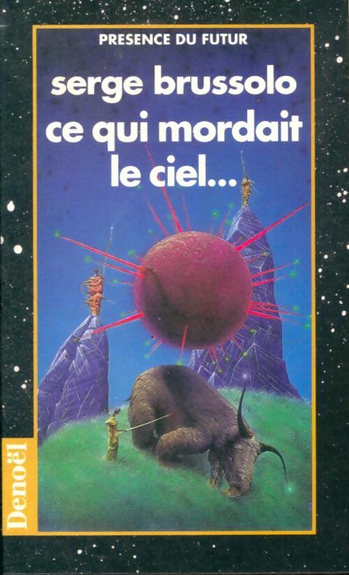 Livrenpoche : Ce qui mordait le ciel... - Serge Brussolo - Livre