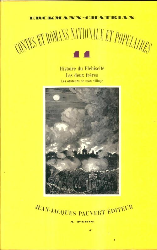 Livrenpoche : Contes et Romans Nationaux et Populaires : Tome XI. Histoire d'un Plébiscite - Erckmann-Chatrian - Livre