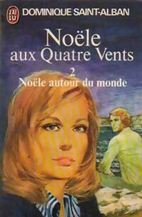Livrenpoche : Noële aux quatre vents Tome II : Noële autour du monde - Dominique Saint-Alban - Livre