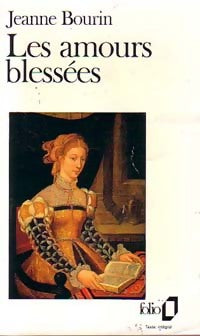 Livrenpoche : Les amours blessées - Jeanne Bourin - Livre