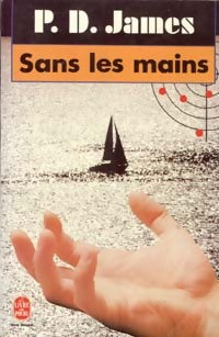 Livrenpoche : Sans les mains - Phyllis Dorothy James - Livre