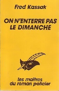 Livrenpoche : On n'enterre pas le dimanche - Fred Kassak - Livre
