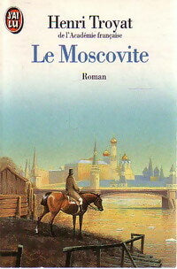 Livrenpoche : Le moscovite Tome I - Henri Troyat - Livre