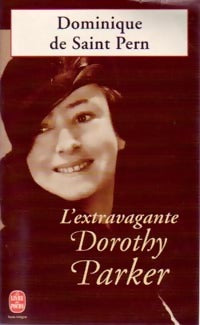 Livrenpoche : L'extravagante Dorothy Parker - Dominique De Saint-Pern - Livre