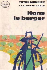 Les Desmichels Tome III : Nans le berger - Thyde Monnier - Livre