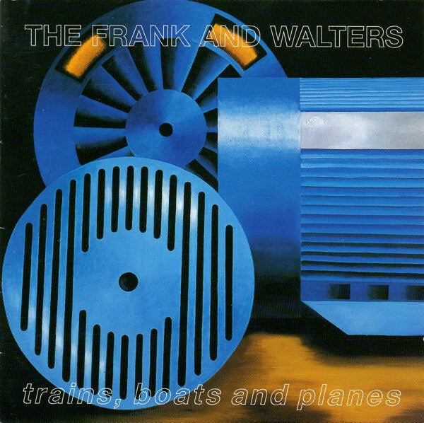 Livrenpoche : The Frank And Walters - Trains, Boats And Planes - The Frank And Walters - CD