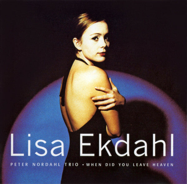 Livrenpoche : Lisa Ekdahl, Peter Nordahl Trio - When Did You Leave Heaven - Lisa Ekdahl, Peter Nordahl Trio - CD