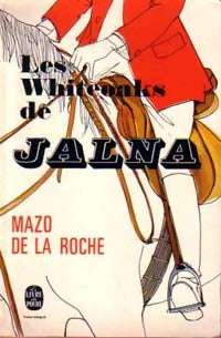 Livrenpoche : Les Whiteoak de Jalna - Mazo De la Roche - Livre
