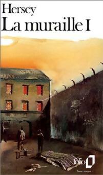 Livrenpoche : La muraille Tome I - John Hersey - Livre