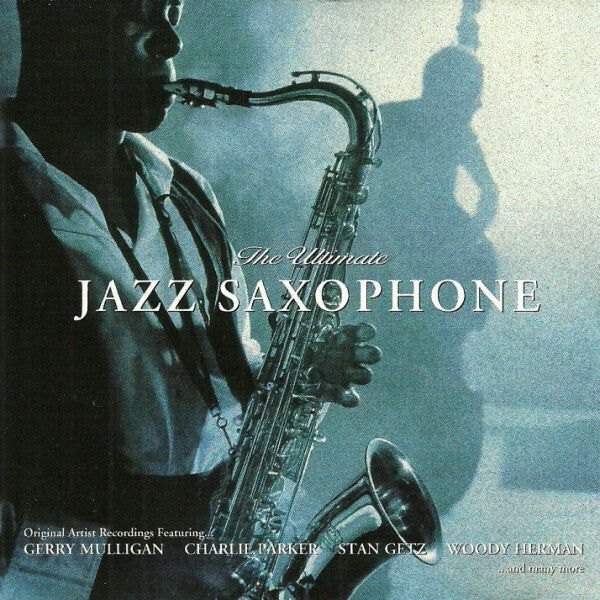 Livrenpoche : Various - The Ultimate Jazz Saxophone - Collectif - CD