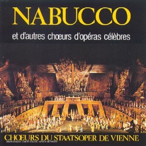 Livrenpoche : Nabucco et d'autres choeurs d'opéras célèbres - Choeurs du Staatsoper de Vienne - CD
