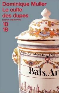 Livrenpoche : Le culte des dupes - Dominique Muller - Livre
