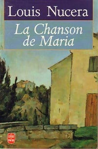Livrenpoche : La chanson de Maria - Louis Nucera - Livre