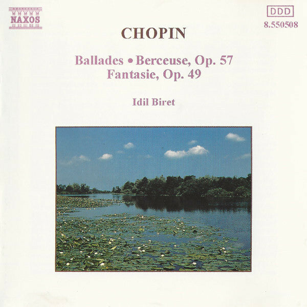 Livrenpoche : Chopin* - Idil Biret - Ballades / Berceuse, Op. 57 / Fantasie, Op. 49 - Chopin - CD