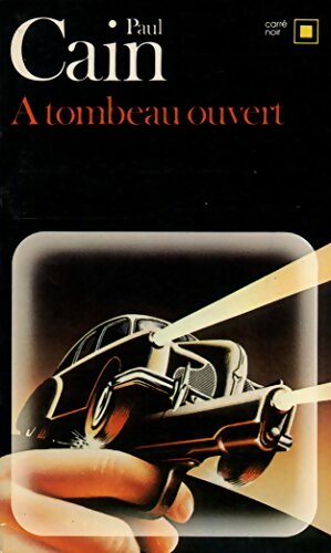 Livrenpoche : A tombeau ouvert - Paul Cain - Livre