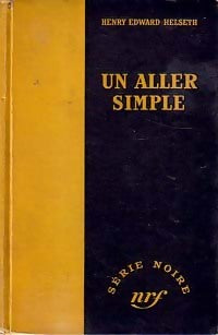 Livrenpoche : Un aller simple - Henry Edward Helseth - Livre