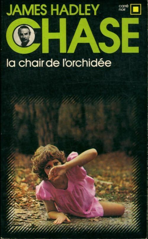 Livrenpoche : La chair de l'orchidée - James Hadley Chase - Livre