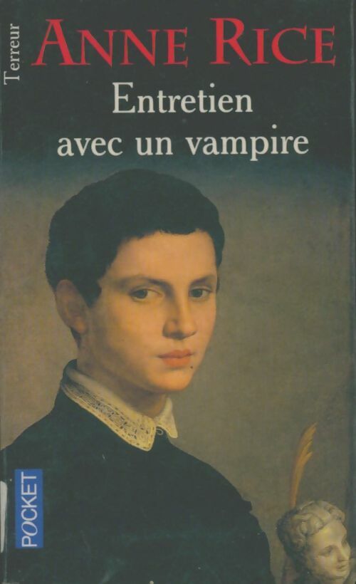 Livrenpoche : Chroniques des vampires Tome I : Entretien avec un vampire - Anne Rice - Livre