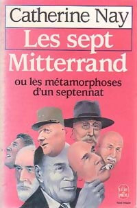 Livrenpoche : Les sept Mitterrand - Catherine Nay - Livre