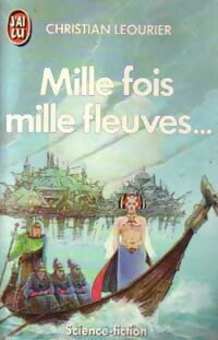 Livrenpoche : Mille fois mille fleuves... - Christian Léourier - Livre