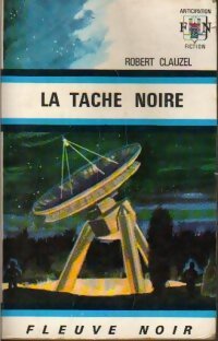 La tache noire - Robert Clauzel - Livre