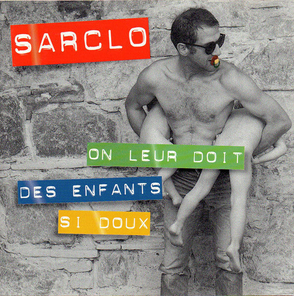 Livrenpoche : Sarclo - On Leur Doit Des Enfants Si Doux - Sarclo - CD