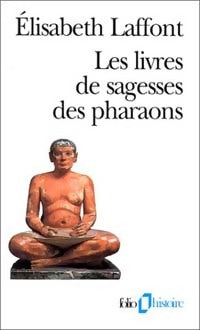 Livrenpoche : Les livres de sagesses des pharaons - Elisabeth Laffont - Livre