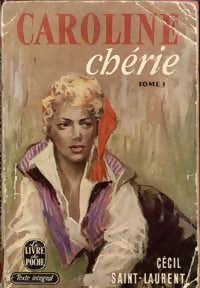 Caroline Chérie Tome I - Cécil Saint-Laurent -  Le Livre de Poche - Livre