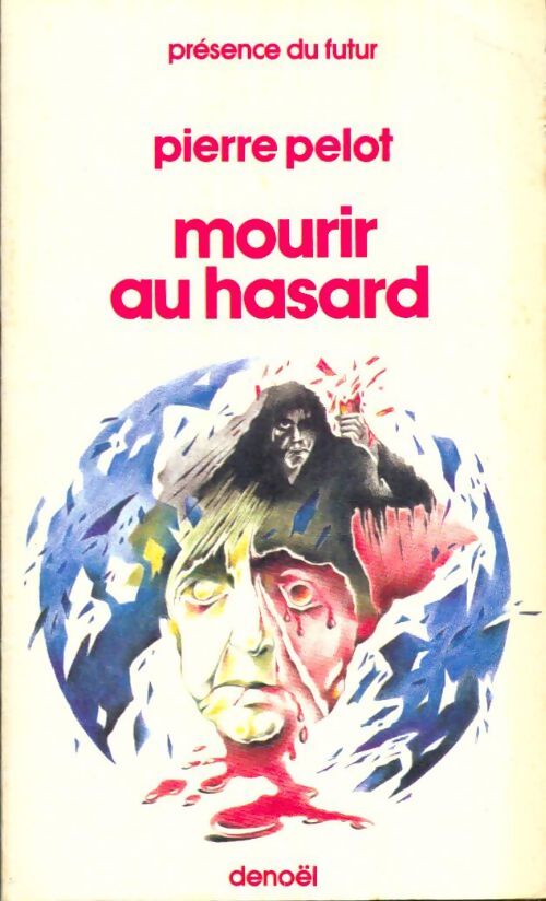 Livrenpoche : Mourir au hasard - Pierre Pelot - Livre