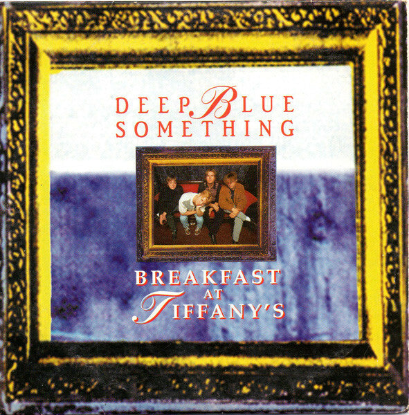 Livrenpoche : Deep Blue Something - Breakfast At Tiffany's - Deep Blue Something - CD