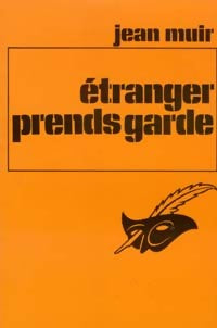 Livrenpoche : Etranger, prends garde - Jean Muir - Livre