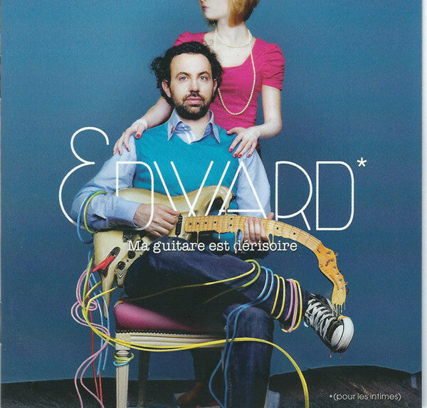 Livrenpoche : Edward (Pour Les Intimes)* - Ma Guitare Est Dérisoire - Edward (Pour Les Intimes) - CD