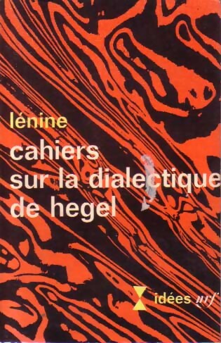 Cahiers sur la dialectique de Hegel - Vladimir Illitch Lénine - Livre
