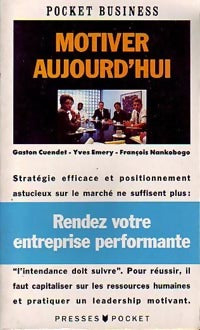 Livrenpoche : Motiver aujourd'hui - Emery Cuendet, Nakobogo - Livre