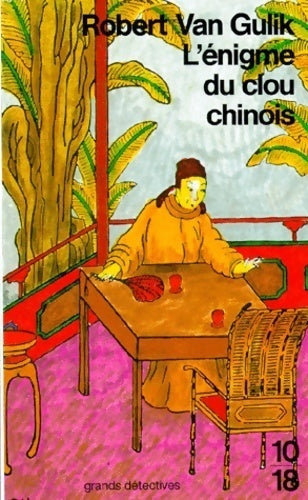 L'énigme du clou chinois - Robert Van Gulik -  10-18 - Livre