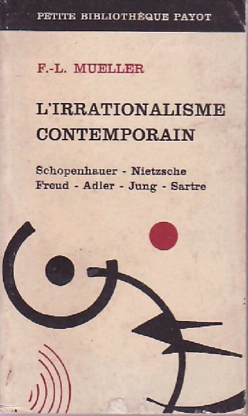 L'irrationalisme contemporain - Fernand Lucien Mueller -  Petite bibliothèque - Livre