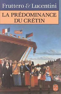 Livrenpoche : La prédominance du crétin - Franco Lucentini, Carlo Fruttero - Livre