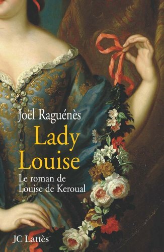 Livrenpoche : Lady Louise - Le roman de Louise de Keroual, maîtresse du roi -  - CD