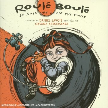 Livrenpoche : Lavoie Daniel/Roule Boule -  - CD