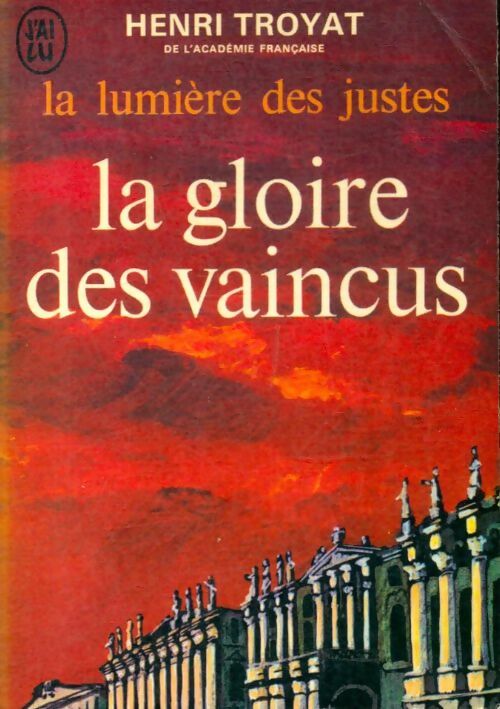 Livrenpoche : La lumière des justes Tome III : La gloire des vaincus - Henri Troyat - Livre