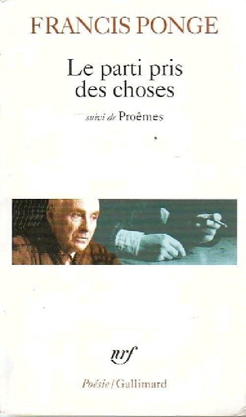 Livrenpoche : Le parti pris des choses / 12 petits écrits / Proêmes - Francis Ponge - Livre