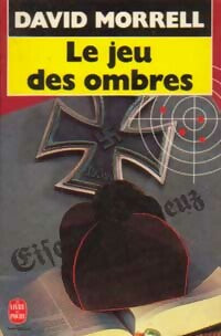 Livrenpoche : Le jeu des ombres - David Morrell - Livre