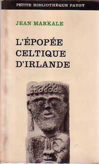 L'épopée celtique d'Irlande - Jean Markale - Livre